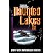 Haunted Lakes II: More Great Lakes Ghost Stories