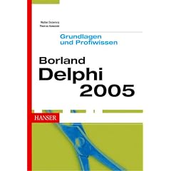 Borland Delphi 2005: Grundlagen und Profiwissen