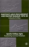 Pakistan's Arms Procurement and Military Build-Up 1979-99: In Search of a Policy