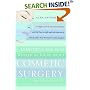 Everything You Ever Wanted to Know About Cosmetic Surgery but Couldn't Afford to Ask