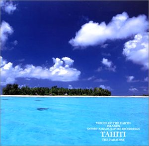 Cover image : VOICE OF THE EARTH 中田悟 自然音シリーズ'ISLAND'～楽園の島タヒチ～