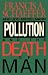 Pollution and the Death of Man