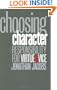 Choosing Character: Responsibility for Virtue & Vice