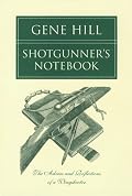 Shotgunner's Notebook: The Advice and Reflections of a Wingshooter