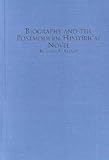 Review Edwin Mellen Press  / Biography and the Postmodern Historical Novel (Studies in the Historical Novel, V. 3)