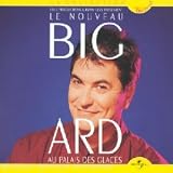 Revue Bigard  / Bigard au Palais des Glaces