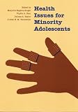 Health Issues for Minority Adolescents (Child, Youth, and Family Services)