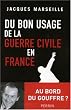 Du bon usage de la guerre civile en France