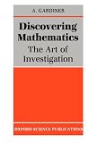 Discovering Mathematics: The Art of Investigation