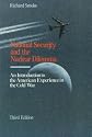 National Security and The Nuclear Dilemma, 1945-1991
