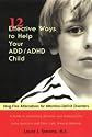 12 Effective Ways to Help Your ADD/ADHD Child: Drug-free Alternatives for Attention-deficit Disorders