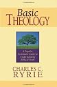 Basic Theology: A Popular Systemic Guide to Understanding Biblical Truth
