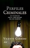 Perfiles criminales: Un recorrido por el lado oscuro del ser humano (Ariel)