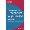 Pratique de la litt�rature de jeunesse � l'�cole : Comment �laborer des activit�s concr�tes