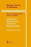 Statistical Methods in Software Engineering: Reliability and Risk (Springer Series in Statistics)