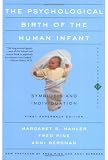Buy : The Psychological Birth of the Human Infant: Symbiosis and Individuation