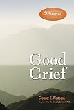 Good Grief   [GOOD GRIEF-50TH ANNIV/E] [Paperback]