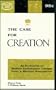 The Case for Creation: An Evaluation of Modern Evolutionary Thought from a Biblical Perspective (Christian Forum Books)