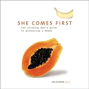 She Comes First: The Thinking Man's Guide to Pleasuring a Woman | [Ian Kerner]