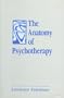 The Anatomy of Psychotherapy