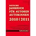 Deutsches Jahrbuch f�r Autoren / Autorinnen 2010 / 2011: Schreiben und Ver�ffentlichen. Aktuell recherchierte Adressen und Informationen �ber den Literaturbetrieb und Medienmarkt. Branchenhandbuch