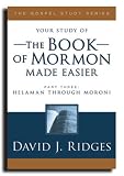 Book of Mormon Made Easier Part 3