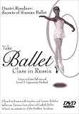 Dmitri Roudnev: Take Ballet Class in Russia