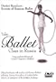 Dmitri Roudnev: Take Ballet Class in Russia