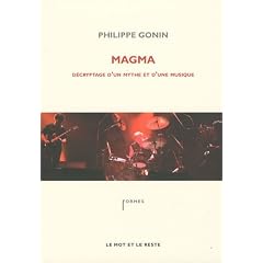 Magma : D�cryptage d'un mythe et d'une musique