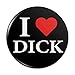 I Love Dick Heart Pinback Button Pin Badge - 3