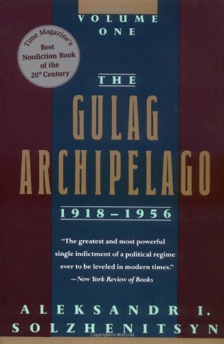The Gulag Archipelago, 1918-1956: An Experiment in Literary Investigation (Volume One) Paperback January 30, 1997