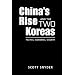 China's Rise and the Two Koreas: Politics, Economics, Security