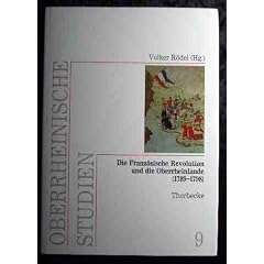 Die Franz�sische Revolution und die Oberrheinlande (1789-1798)