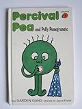 Percival Pea ; [and Polly Pomegranate]