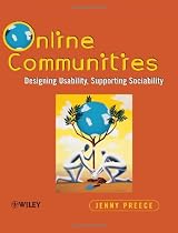 Online Communities: Designing Usability and Supporting Sociability