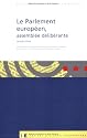 Le Parlement européen, assemblée délibérante