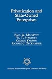 Privatization and state-owned enterprises : lessons from the United States, Great Britain and Canada