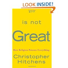 God Is Not Great: How Religion Poisons Everything