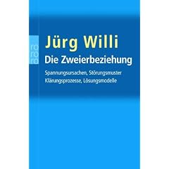 Die Zweierbeziehung: Spannungsursachen - St�rungsmuster - Kl�rungsprozesse - L�sungsmodelle. Analyse des unbewu�ten Zusammenspiels in Partnerwahl und ... (Sachbuch). (rororo zu zweit)