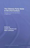 The Chinese Party State in the 21st Century: Adaptation and the Reinvention of Legitimacy