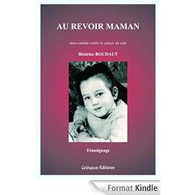 Au revoir maman, mon combat contre le cancer du sein