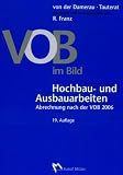 VOB im Bild. Hochbau- und Ausbauarbeiten: Abrechnung nach der VOB 2006