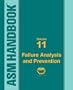 ASM Handbook: Volume 11: Failure Analysis and Prevention (ASM Handbook) (ASM Handbook)