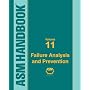 ASM Handbook: Volume 11: Failure Analysis and Prevention (ASM Handbook) (ASM Handbook)