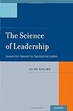 The science of leadership : lessons from research for organizational leaders