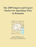 The 2009 Import and Export Market for Sparkling Wine in Romania