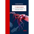 Tiefsee: Von Schwarzen Rauchern und blinkenden Fischen