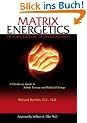 Matrix Energetics: The Science and Art of Transformation