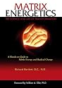 Matrix Energetics: The Science and Art of Transformation
