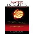 Matrix Energetics: The Science and Art of Transformation by Richard Bartlett